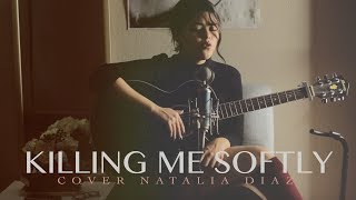 Killing me Softly - Roberta Flack (Cover Natalia Díaz)