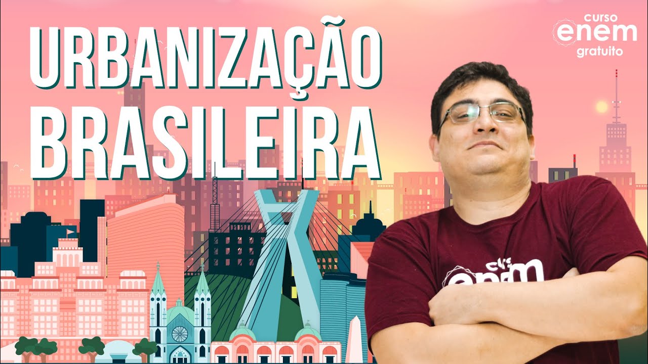 SAIBA TUDO SOBRE URBANIZAÇÃO BRASILEIRA  |  Resumo de Geografia para o Enem