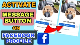 2022 PAANO E-ACTIVATE ANG MESSAGE BUTTON SA FACEBOOK PROFILE | ADD FRIEND TO MESSAGE | JOVTV
