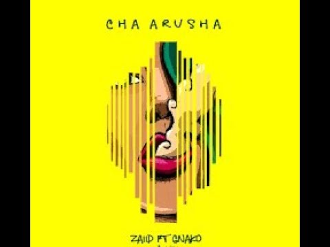 ZAIID Ft. G Nako – Cha Arusha (official music video)