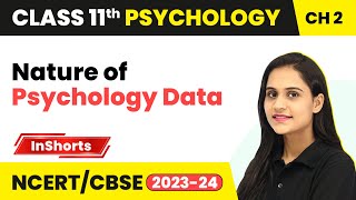Nature of Psychology Data | Class 11 Psychology Inshorts #2024