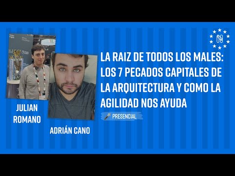La raiz de todos los males: los 7 pecados capitales de la arquitectura y como la agilidad nos ayuda