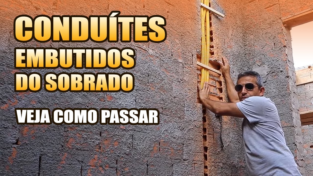 COMO PASSAR OS CONDUITES EMBUTIDOS DE UM SOBRADO - PARTE 23