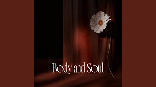 Body and Soul