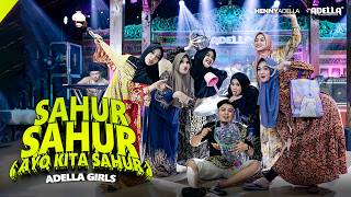 Download lagu SAHUR SAHUR (Let's have Sahur) - Adella Girls - OM ADELLA mp3 Download lagu SAHUR SAHUR (Let's have Sahur) - Adella Girls - OM ADELLA mp3