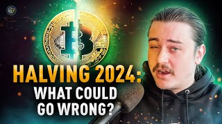 What Could Go Wrong with Bitcoin Halving?