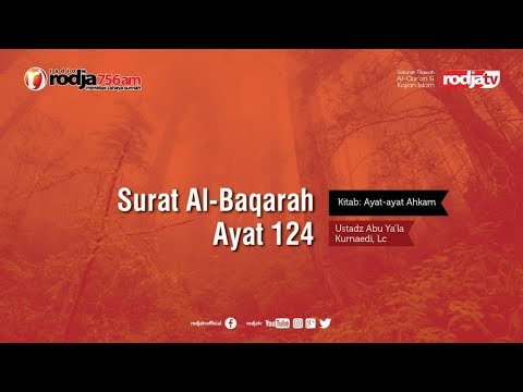Ayat-Ayat Ahkam: Surat al Baqarah ayat 124 l Ustadz Abu Ya'la Kurnaedi, Lc.