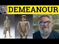 🔵 Demeanour Meaning - Demeanor Definition - Demeanour Examples - Demeanor Explained - C2 Vocabulary