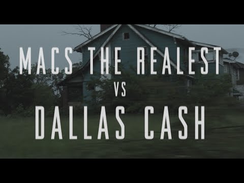 Macs The Realest vs Dallas Cash