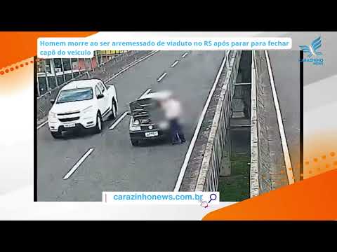 Homem morre ao ser arremessado de viaduto no RS após parar para fechar capô do veículo