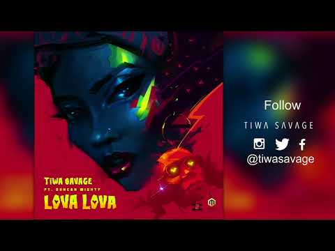 Tiwa Savage Ft  Duncan Mighty - Lova Lova ( Official Audio )