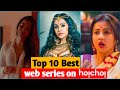 Top 10 Best Indian Web Series On Hoichoi Crime Thriller Romantic ScreenRaiser