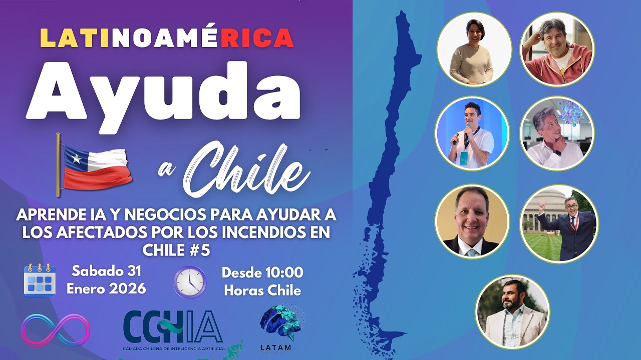Latinoamérica ayuda a Chile #4 Aprende IA y Negocios para ayudar a los afectados por los incendios