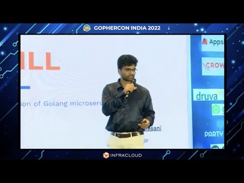 GOPHERCON INDIA | 2022 | Grill - A test framework for validation of golang microservices by Naveen