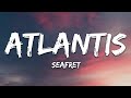 Seafret Atlantis Lyrics Sped Up
