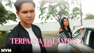 Download lagu Ukays - Terpaksa Dalam Rela mp3