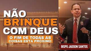 O FIM SE APROXIMA | BISPO JADSON