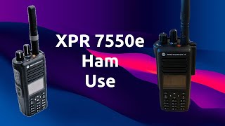 🔴Motorola XPR7550e For Amateur Radio Review - How good is it?