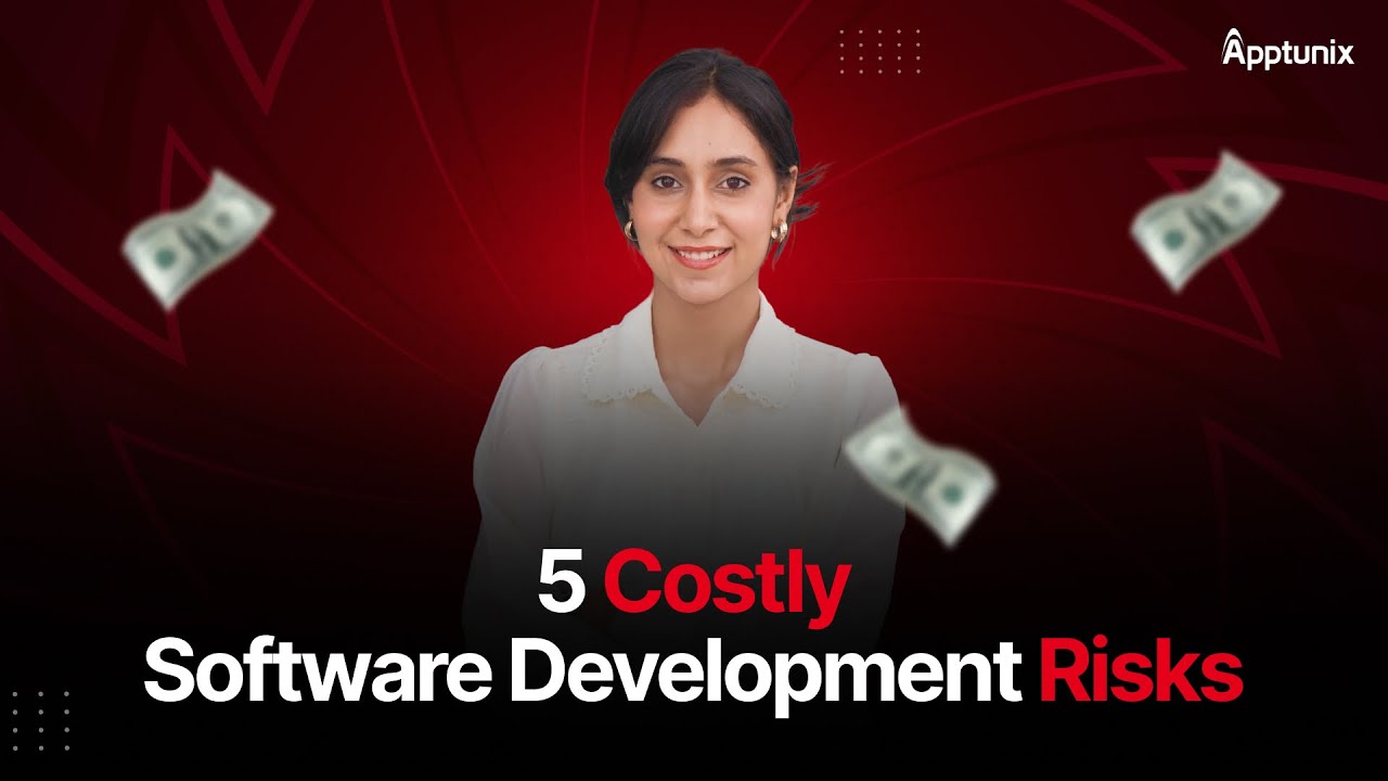 5 Costly Software Development Risks & How Apptunix Mitigates Them