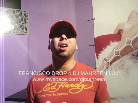 FRANCISCO x  DJ MAHREEN LUV