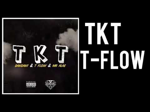 T-FLOW Feat Mester Alae TKT    2020
