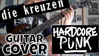 Die Kreuzen - Think For Me (Xmandre Guitar Cover) HD HQ (Hardcore Punk)