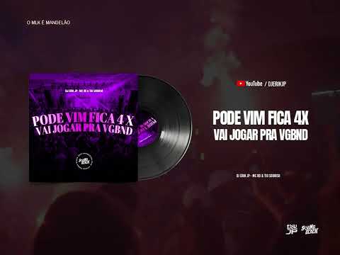 PODE VIM FICA 4 x VAI JOGAR PRA VGBND (DJ Erik JP) MC RD & Tio Sorriso