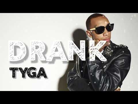 Tyga - DRANK (Music Video)