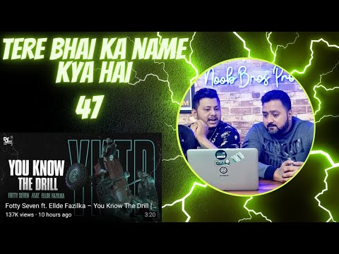Fotty Seven ft. Ellde Fazilka – You Know The Drill | REVIEW | REACT | NOOB BROS PROD.