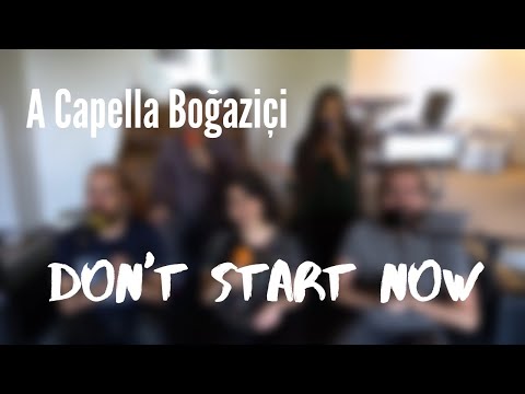 A Capella Boğaziçi - Don't Start Now (Dua Lipa Cover)