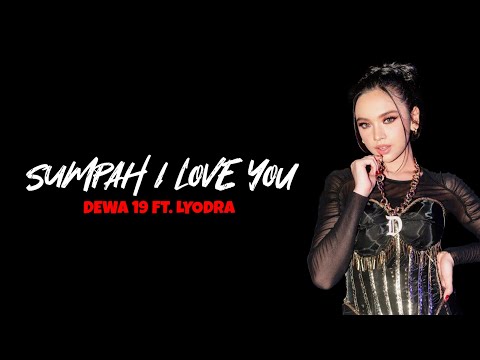 Dewa 19 Ft. Lyodra - Sumpah I Love You (Lirik) x No Iklan