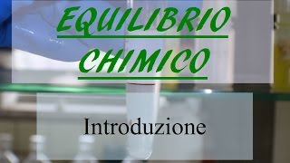Equilibrio chimico: una introduzione - Corso Online di Chimica Generale e Inorganica