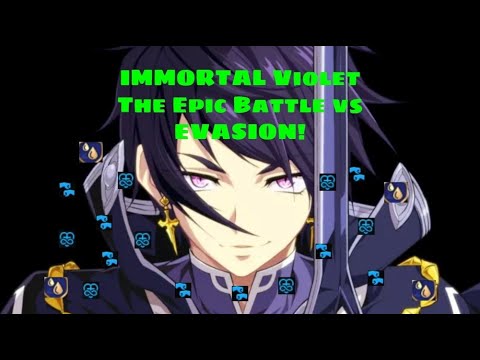 The Immortal Violet -- THE EPIC BATTLE AGAINST EVASION!!!