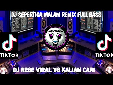 DJ SEPERTIGA MALAM REMIX FULL BASS
