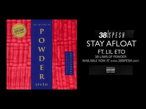 38 Spesh - Stay Afloat ft. Lil Eto (produced by Lil Eto)
