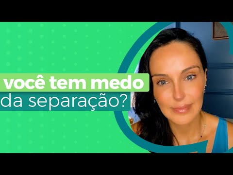 3 Tipos de Medo Que Te Impedem de Se Separar | Lisandra Zanuto - Separei e Agora?