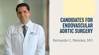 Who Is a Candidate for Endovascular Aortic Surgery? | UCLA Health Aortic Care