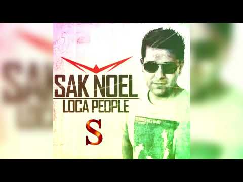Remix Sak Noel - Loca People