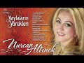 Nurcan Altınok - Yaylaların Yörükleri (Full Albüm) (2016)