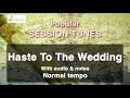 Haste To The Wedding Jig D Major. Learn With Audio & ABC Notation