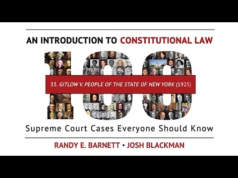 Gitlow v. People of the State of New York (1925) | An Introduction to Constitutional Law