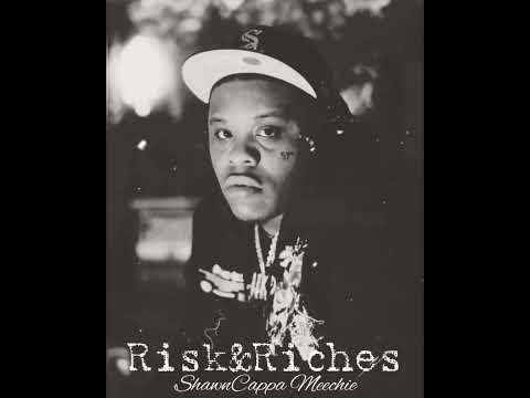 ShawnCappa Meechie - Risk&Riches
