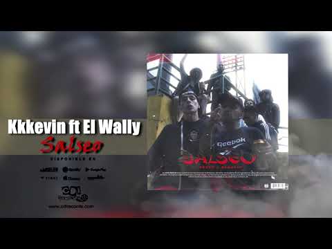 Kkkevin ft El Wally - Salseo