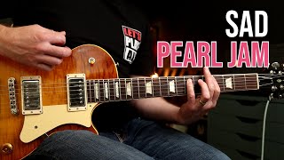 How to Play "Sad" by Pearl Jam | Guitar Lesson