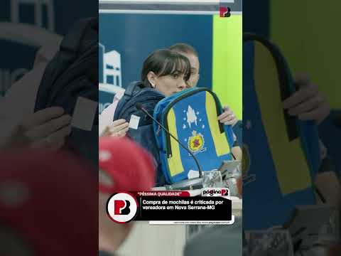 Compra de mochilas é criticada por vereadora em Nova Serrana-MG