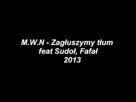 MWN - Zagłuszymy tłum feat Sudoł, Fafał