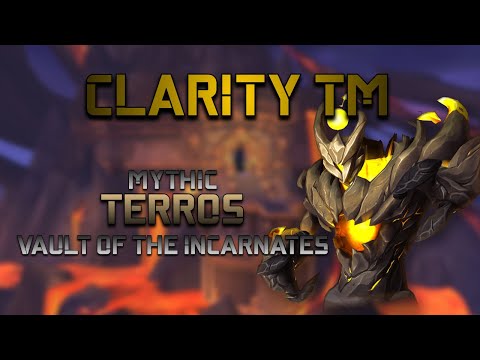 Clarity TM VS Terros Mythic Kill - Vault of the Incarnates