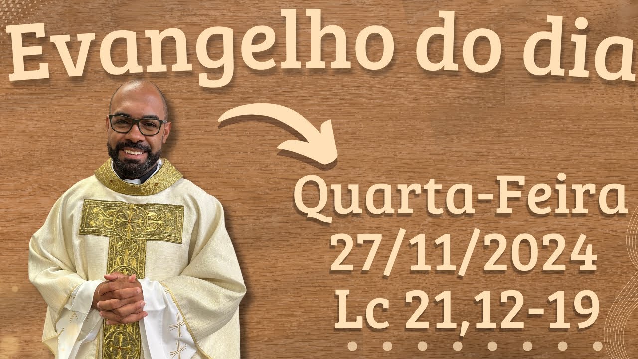 EVANGELHO DO DIA –27/11/2024 - HOMILIA DIÁRIA – LITURGIA DE HOJE - EVANGELHO DE HOJE -PADRE GUSTAVO