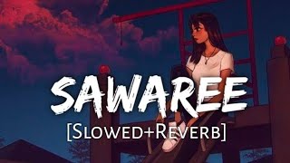 Saware (Slowed+Reverb) - Arijit Singh 