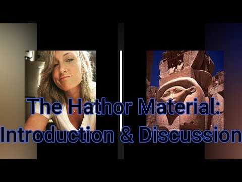 The Hathor Material: Introduction & Discussion
